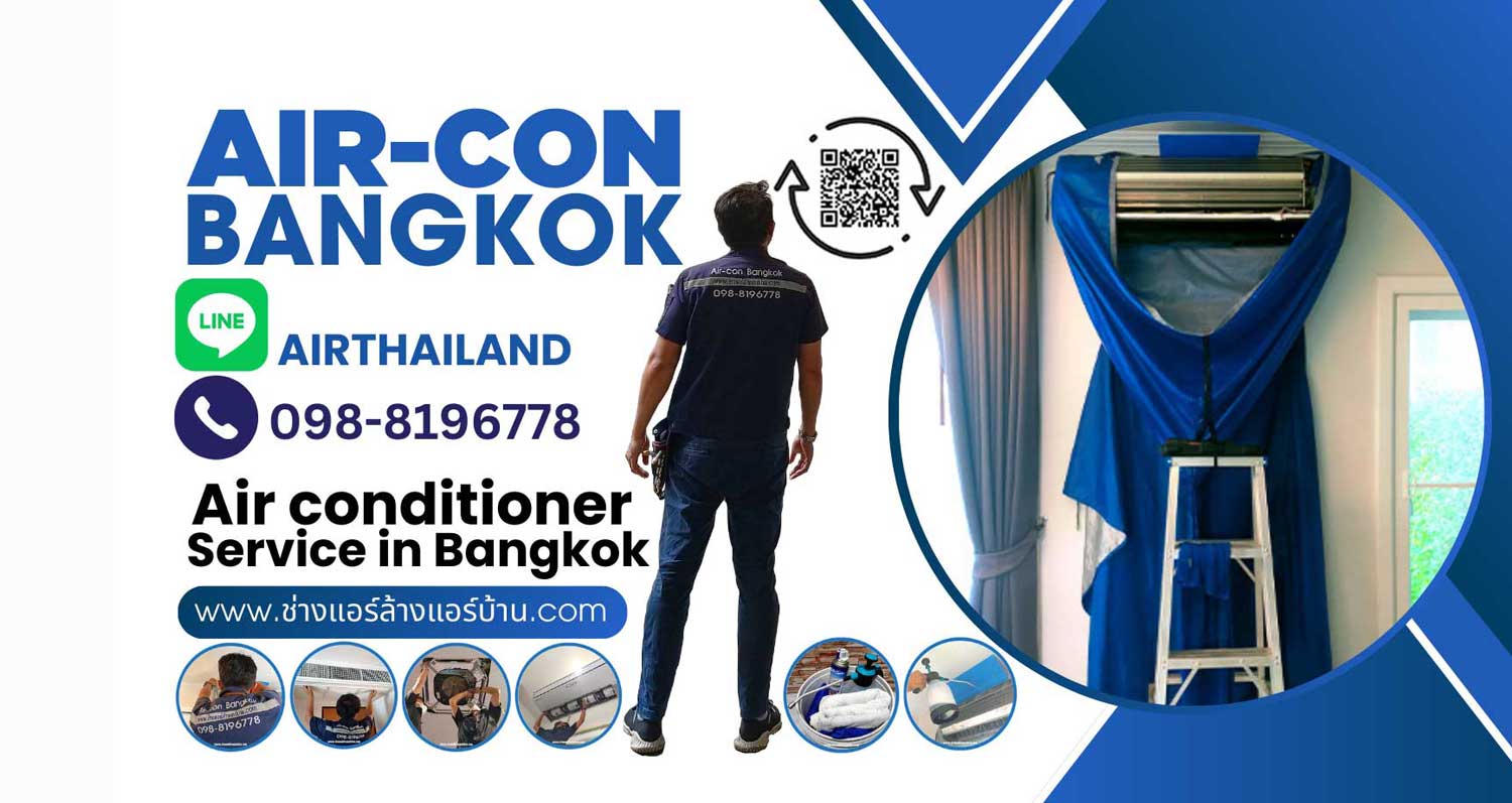 Air conditioner service Bangkok air con cleaning, repair, installation, and maintenance as area including Thonburi, Sathorn,Silom,Sukhumvit